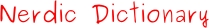 Nerdic Dictionary